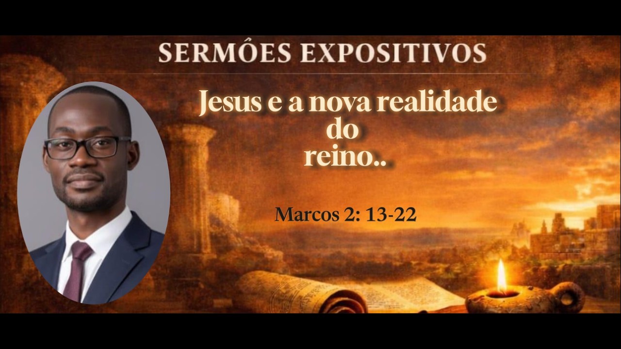 Jesus e a nova realidade do reino|Marcos 2.13-22| @mateuspimpao