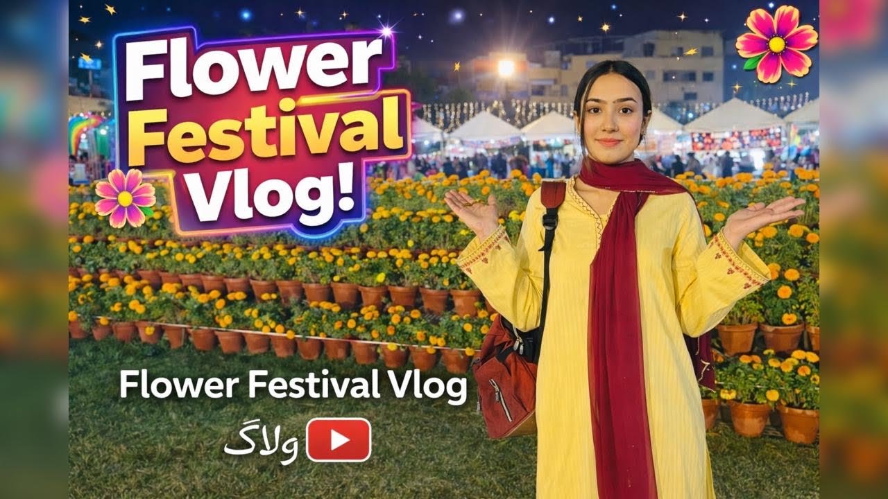 Flower Festival vlog || Shapatar Roll Bhi Kha Lia Humny || Hamailsaeedvlogs 