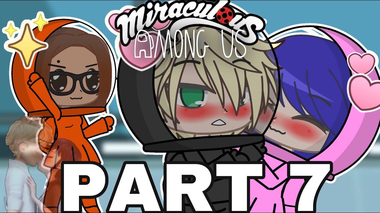 Among Us||Miraculous Ladybug||Gacha Club|| Itz_ChocoPancake