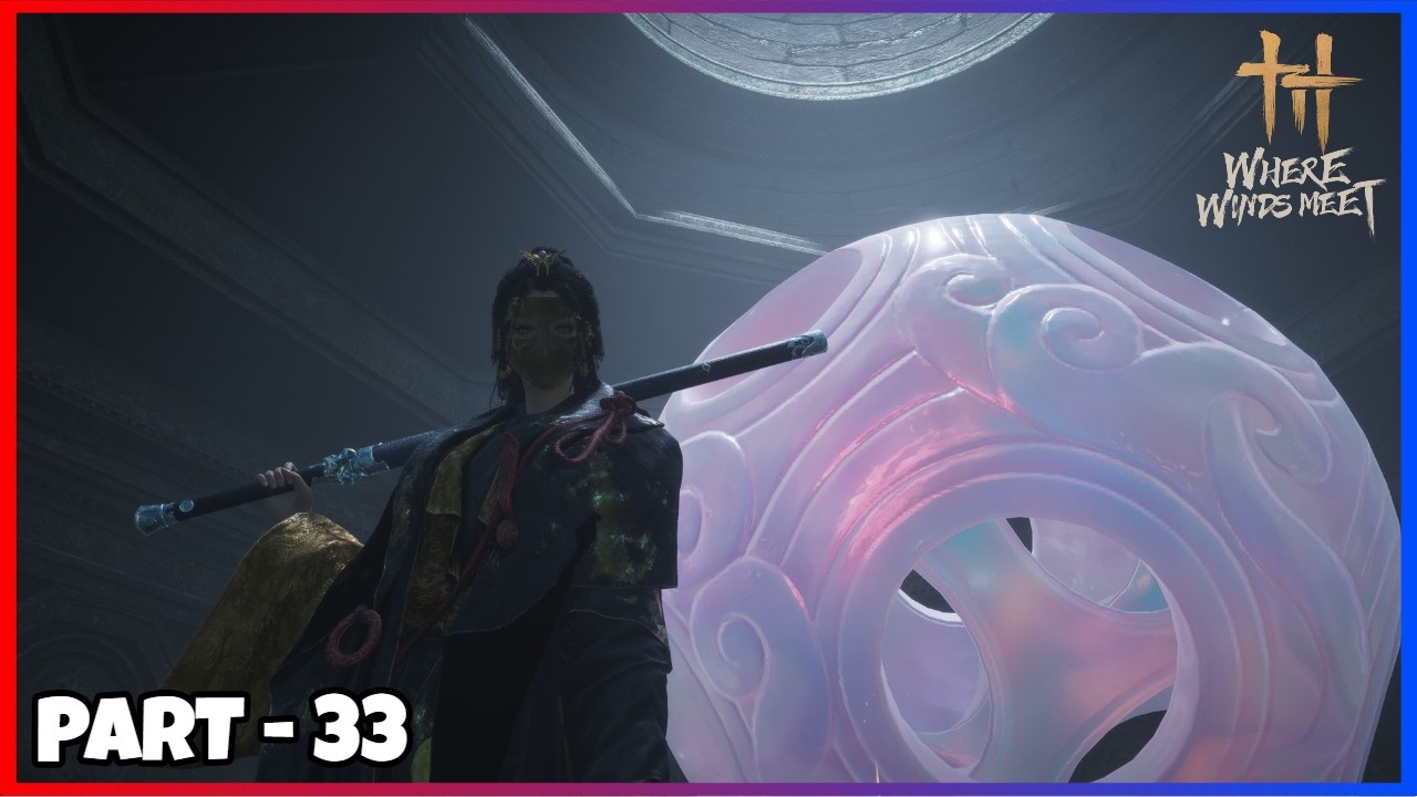 [PART 33] NINE MORTAL WAYS BASE || WHERE WINDS MEET