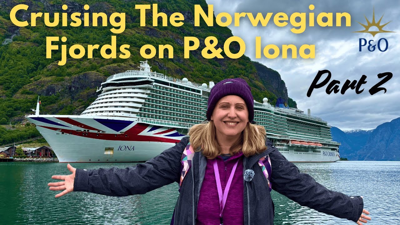 P&O Iona | Cruising the Norwegian Fjords Part 2