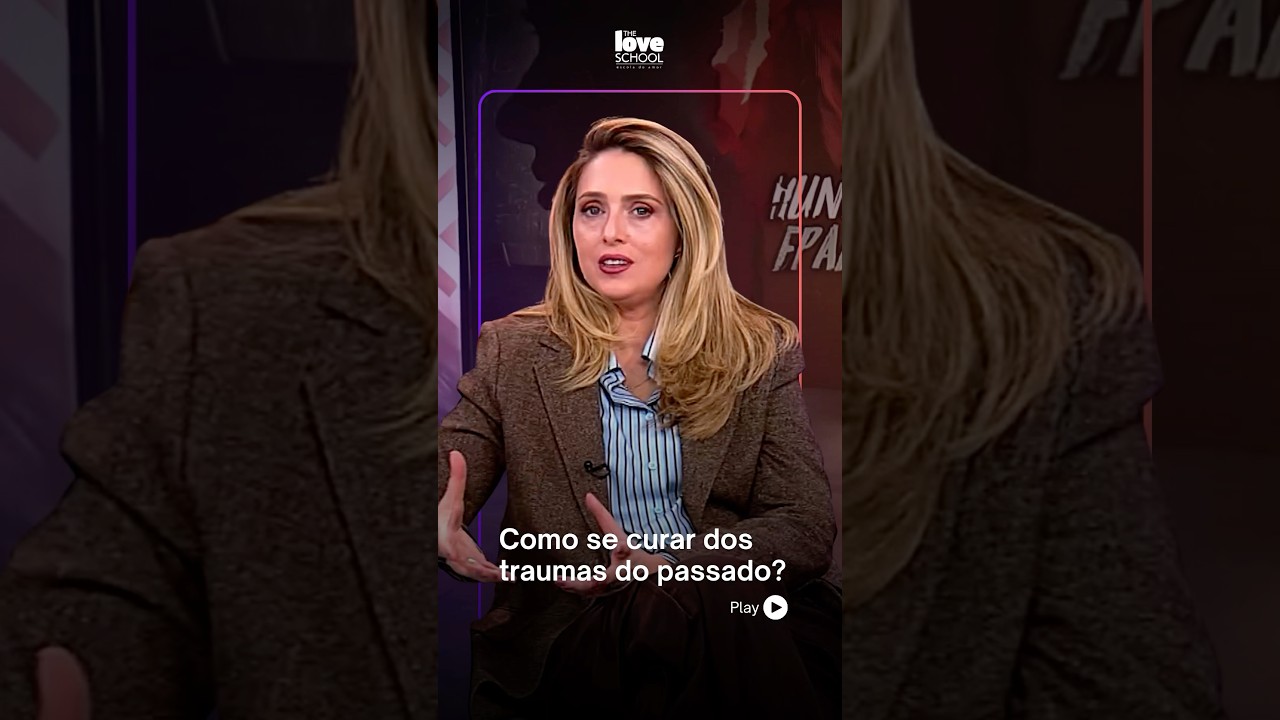 COMO SE CURAR DOS TRAUMAS DO PASSADO | #shors