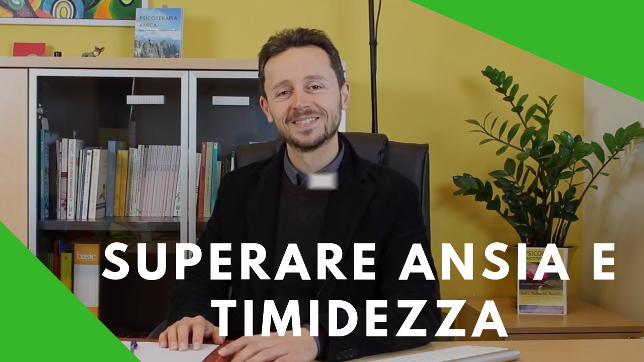 Psicologia, superare ansia e timidezza. dr Roberto Ausilio Psicologia e Vita