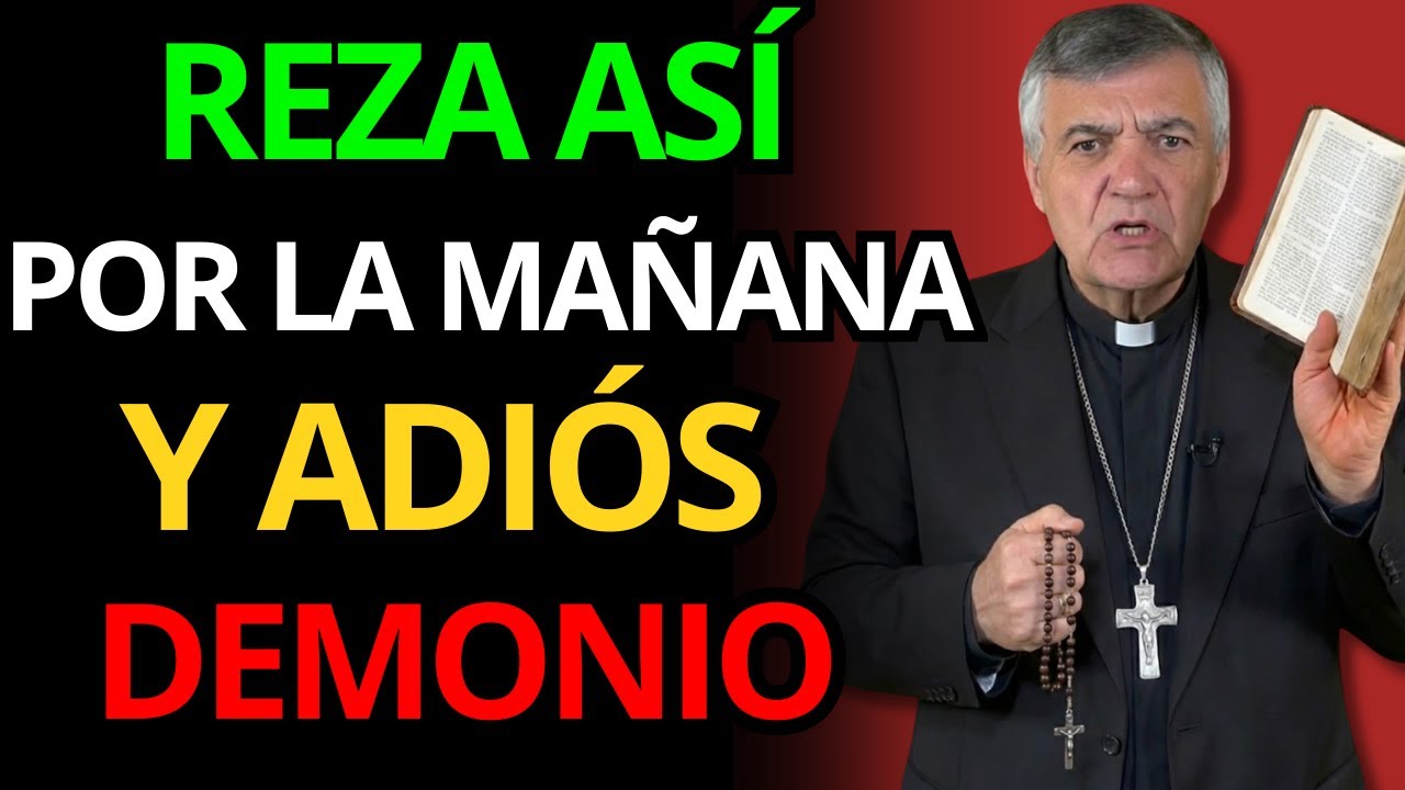 EL PADRE SANTIAGO MARTÍN ADVIERTE: ESTA ORACIÓN DE LA MAÑANA EXPULSA TODO MAL