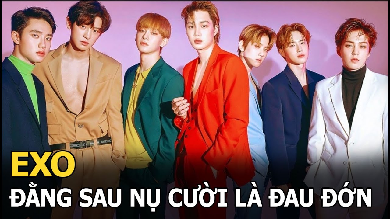 EXO: Đằng sau nụ cười l&agrave; cả một thế giới đau đớn kh&ocirc;ng n&oacute;i n&ecirc;n lời