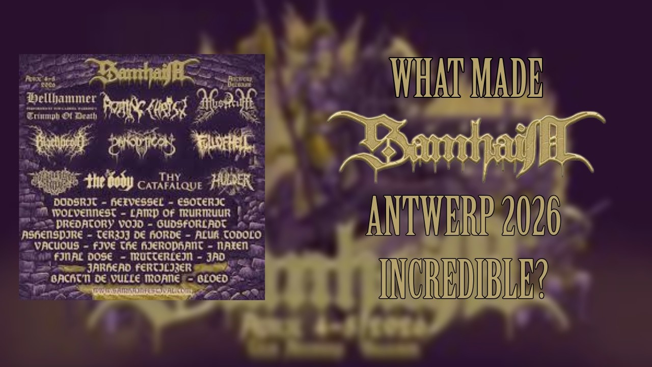 Samhain Antwerp Extreme Metal Festival 2026; Review and Highlights