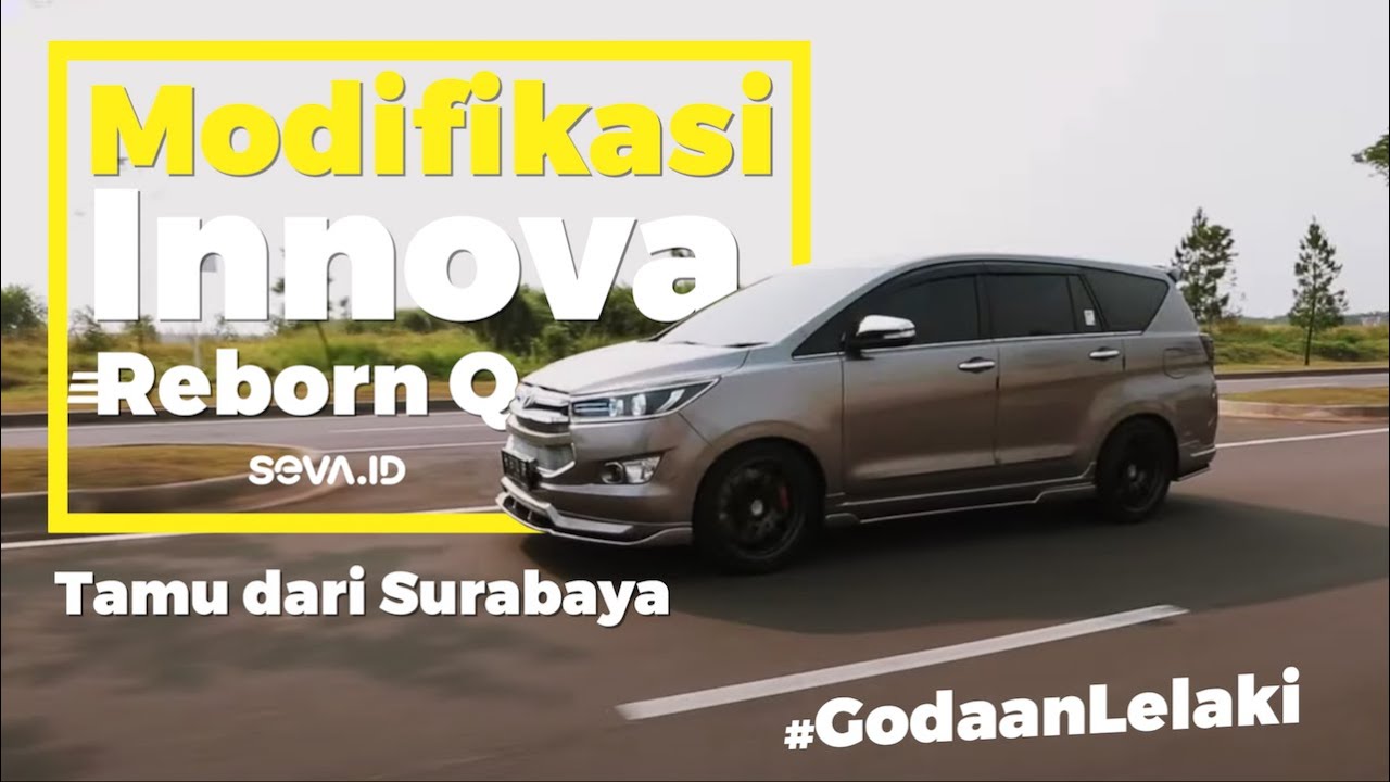 Modifikasi Toyota Innova Reborn Type Q | Godaan Lelaki Eps.53