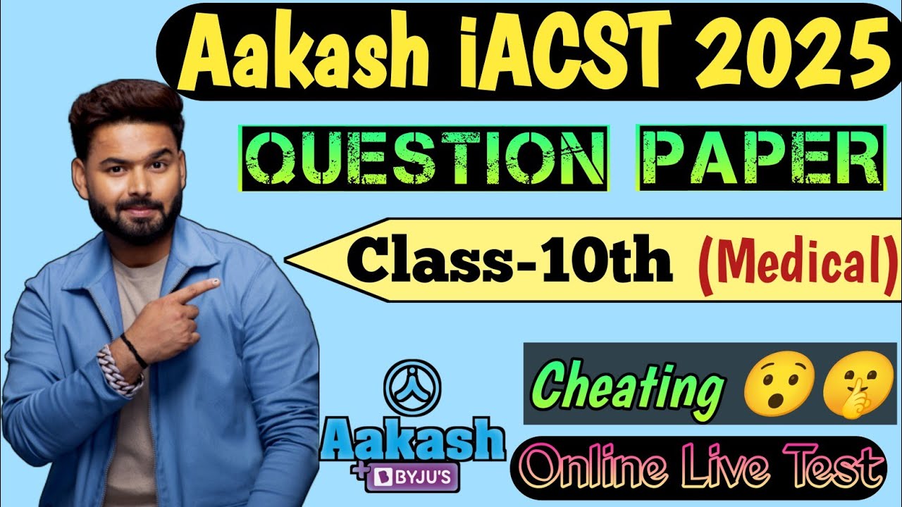 Question Paper Leaked || Aakash iACST 2025 Class 10th Going to 11th (Medical) || Live Online Test