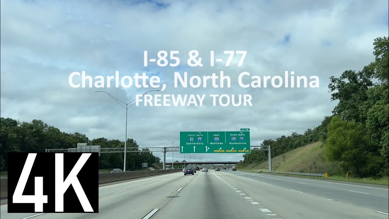 Charlotte, NC Freeway Tour in 4K - Driving I-85 and I-77 in Charlotte