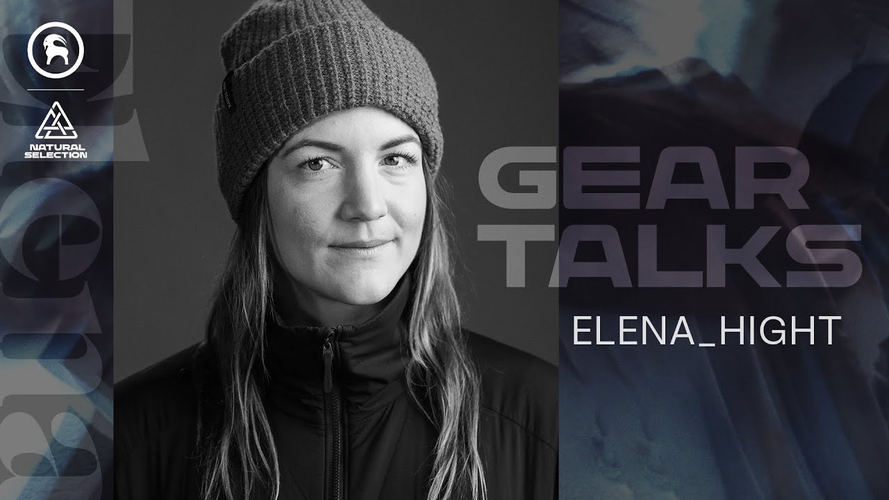 Gear Talks with Elena Hight : Presented by Natural Selection & Backcountry
