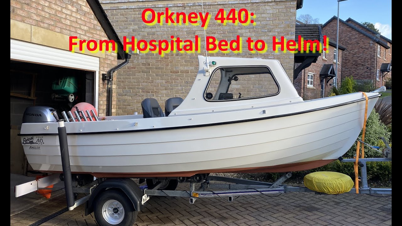 My new Orkney 440: From Hospital Bed to Helm, it's good to be back.