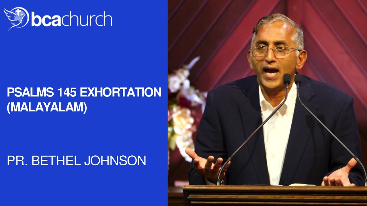 (Malayalam) Psalms 145 Exhortation - Pr  Bethel Johnson | Boston Christian Assembly