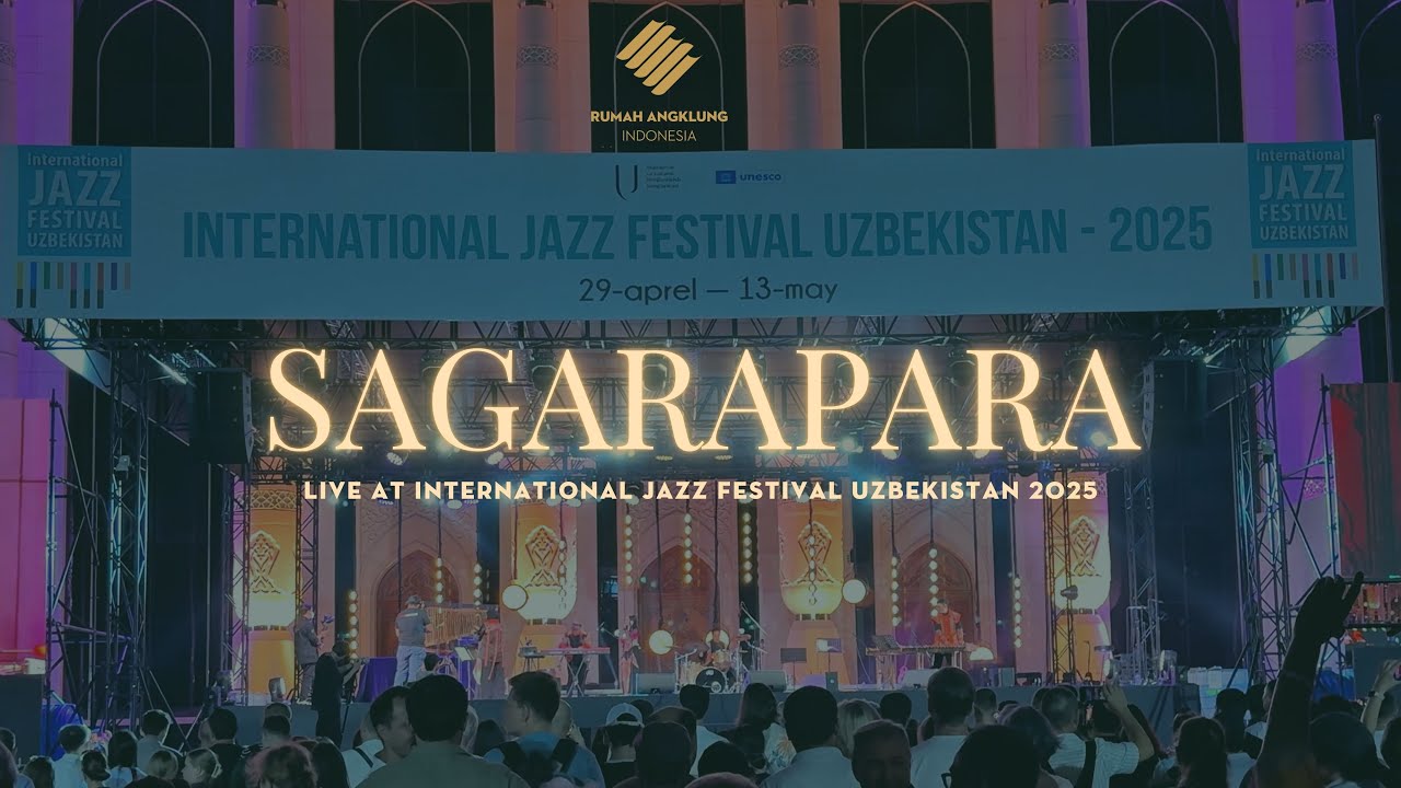 Rumah Angklung - Sagarapara (Live at International Jazz Festival Uzbekistan 2025)