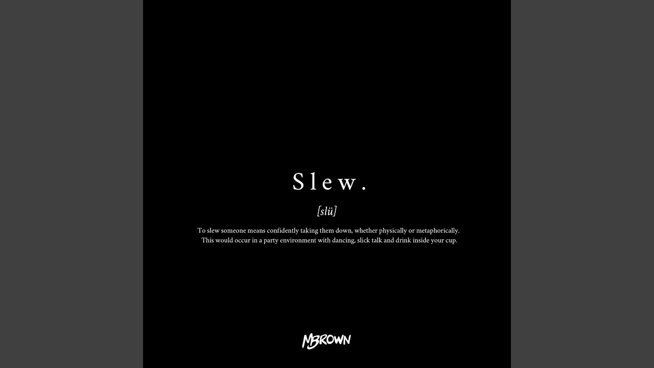 Slew (Sped Up)