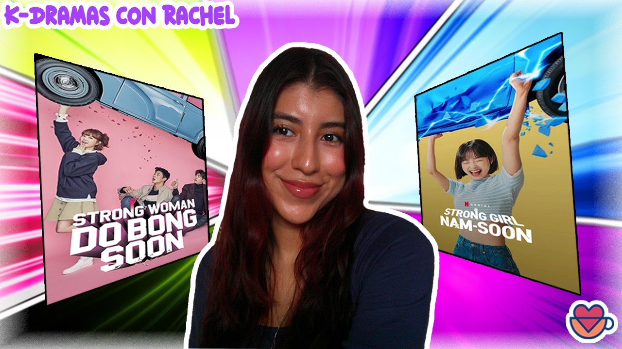 Strong Woman Do Bong-Soon VS Strong Girl NamSoon | Comparaciones | K-Dramas con Rachel