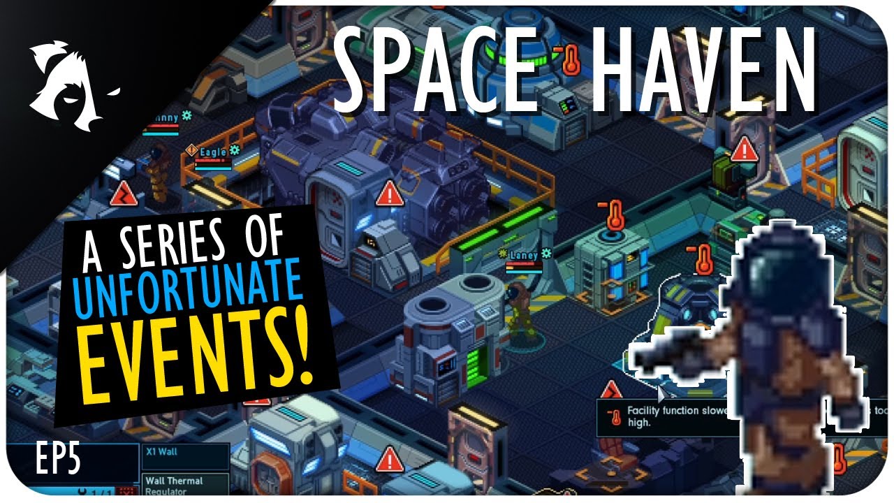 A SERIES OF UNFORTUNATE EVENTS! | Ep5 | SPACE HAVEN