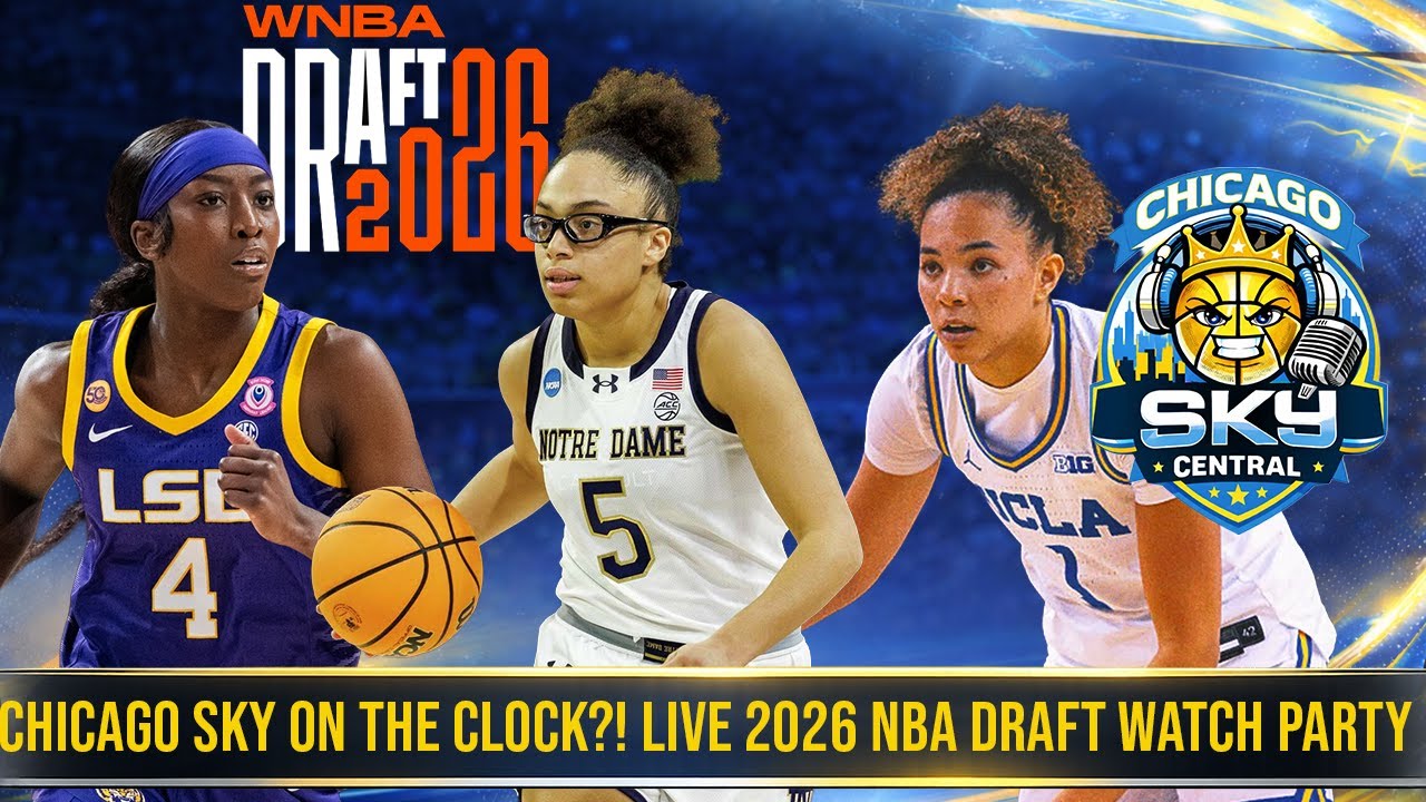 Chicago Sky ON THE CLOCK?! LIVE 2026 NBA Draft Watch Party