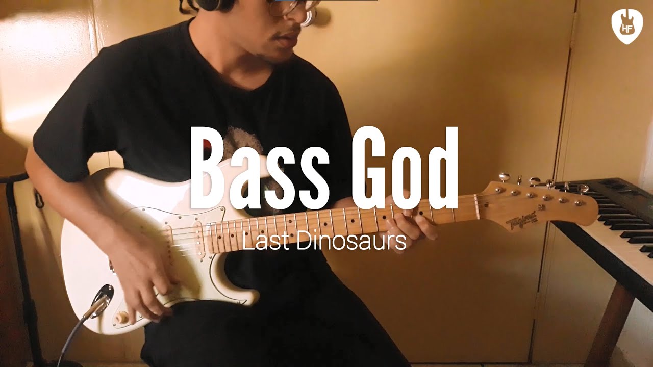 Bass God - Last Dinosaurs (Guitar Cover)