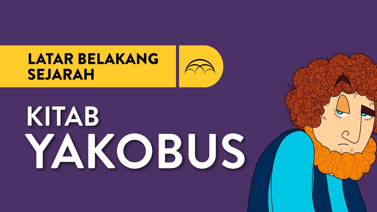 Latar Belakang Kitab Yakobus | Mengapa Kitab Yakobus Ditulis?