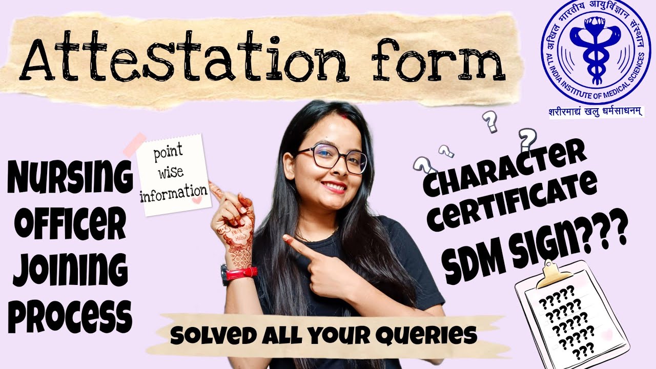 How to fill Attestation form for nursing officer joining | 