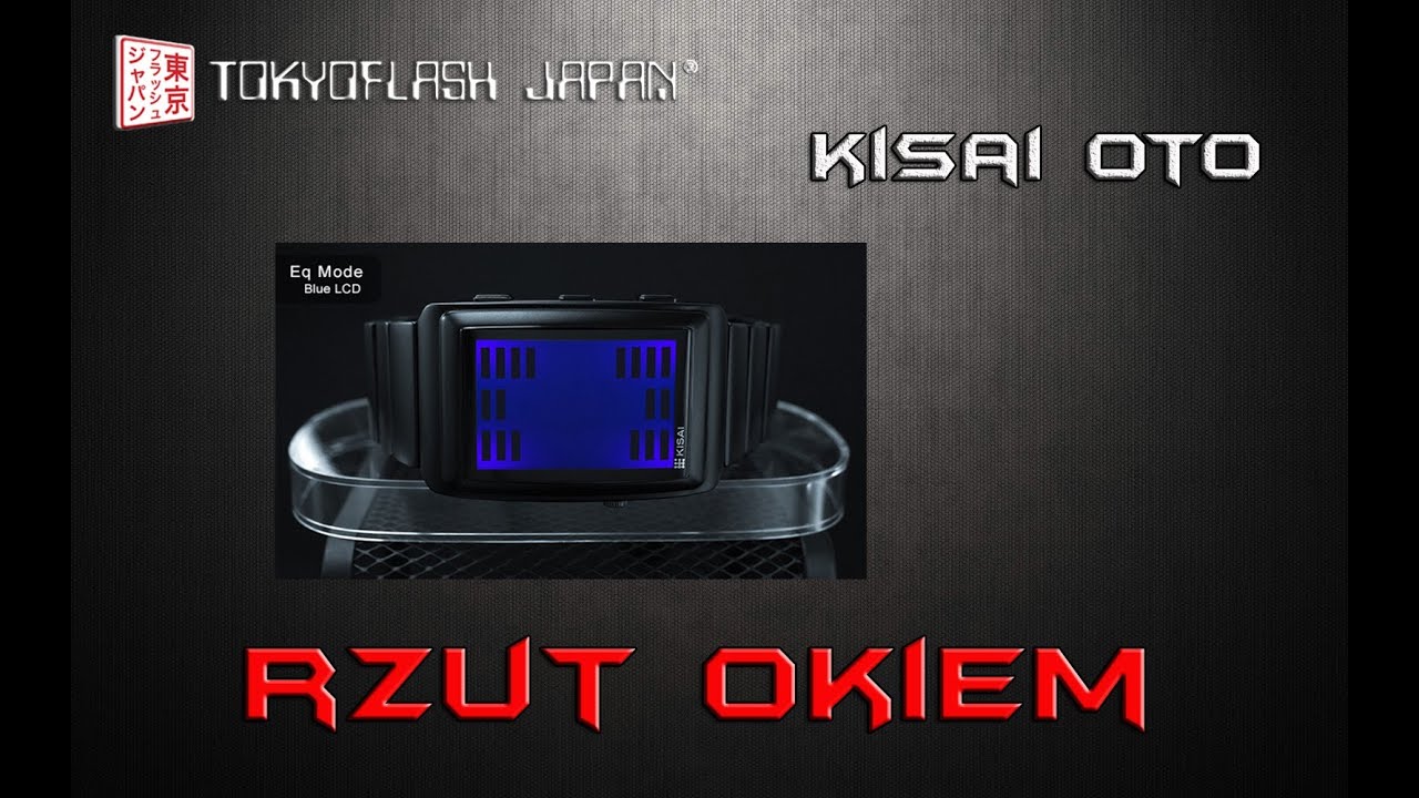 Kisai OTO - czyli nietuzinkowy zegarek od Tokyoflash