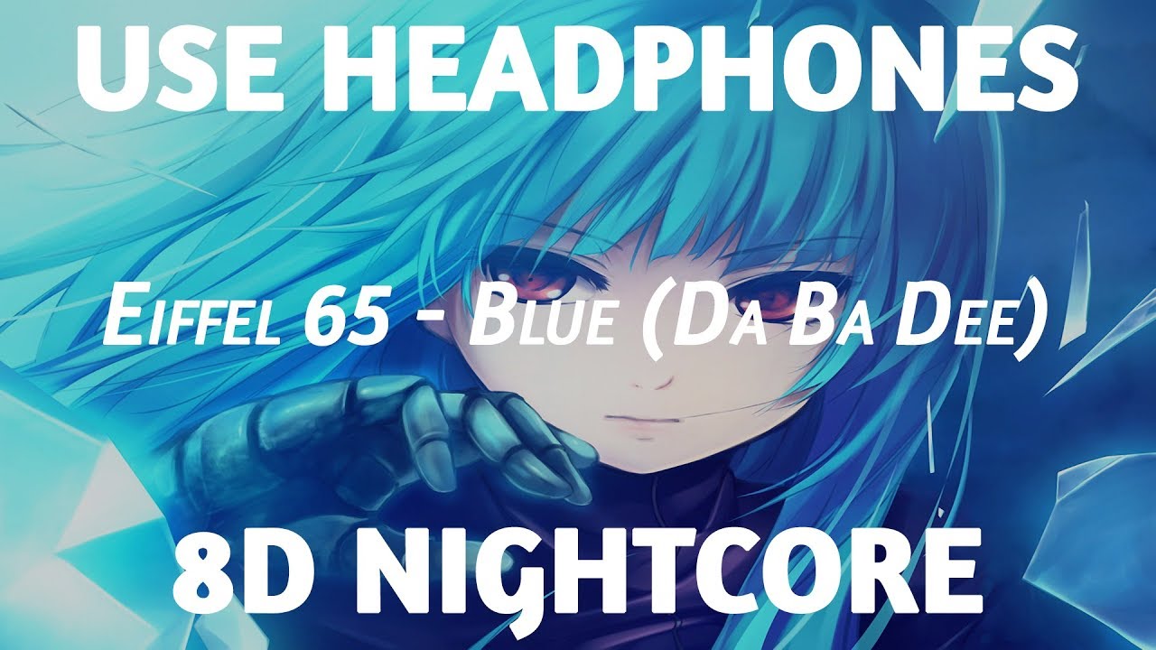 8D Nightcore - Blue (Da Ba Dee)