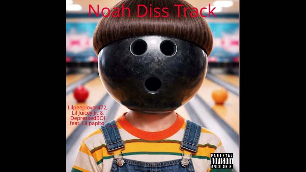 Noah Diss Track prod by lilpeeplover472 - Lilpeeplover472, Lil Juicey jr, DepressedBOI & Lil papito