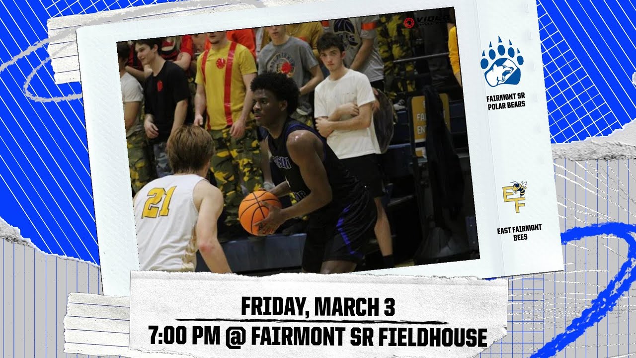 EAST FAIRMONT BEES VS. FAIRMONT SENIOR POLAR BEARS - BOYS BASKETBALL