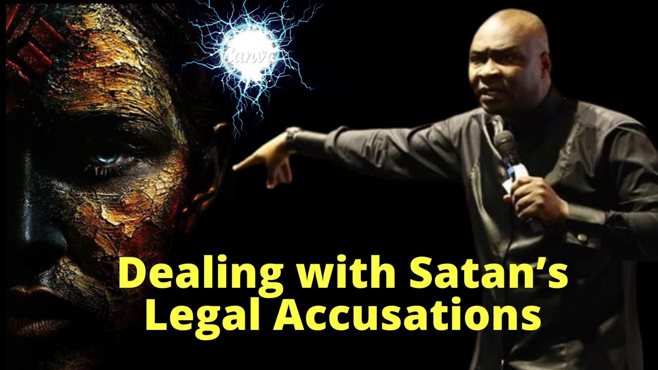 How to Deal with Satan's Legal Accusations | APOSTLE JOSHUA SELMAN