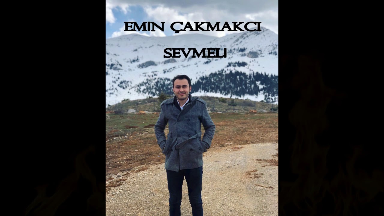 EMİN ÇAKMAKCI SEVMELİ