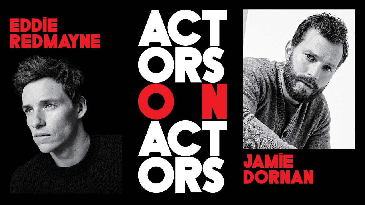 Jamie Dornan & Eddie Redmayne  | Actors on Actors - Full Conversation