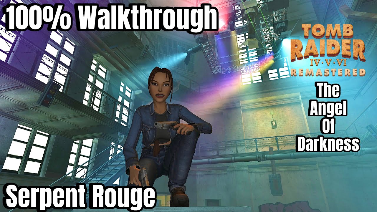 Tomb Raider The Angel of Darkness Remastered: Serpent Rouge - 100% Walkthrough