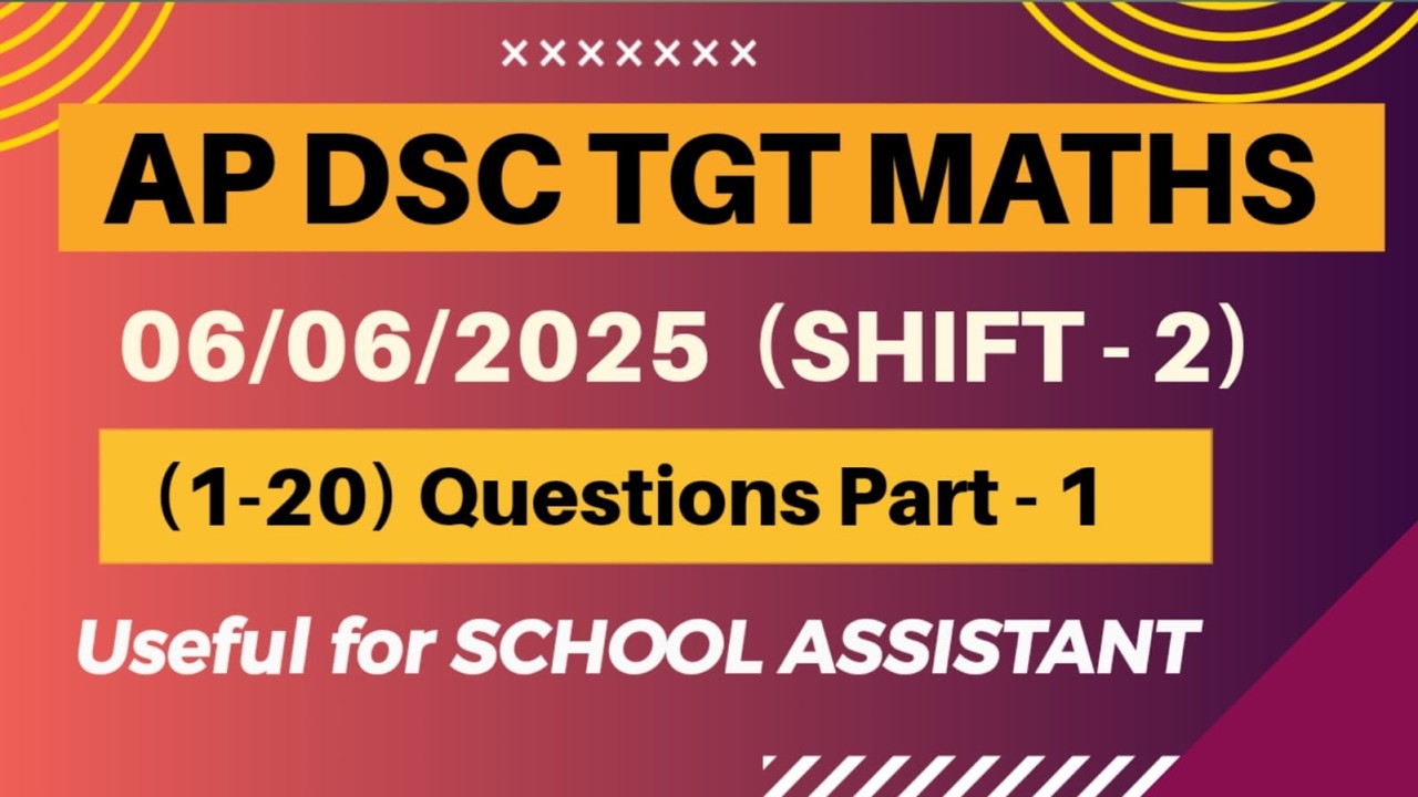 AP DSC TGT MATHS|| 06/06/2025 SHIFT - 2 PYQ || Part -1|| useful for DSC school Assistant #apdsc2026