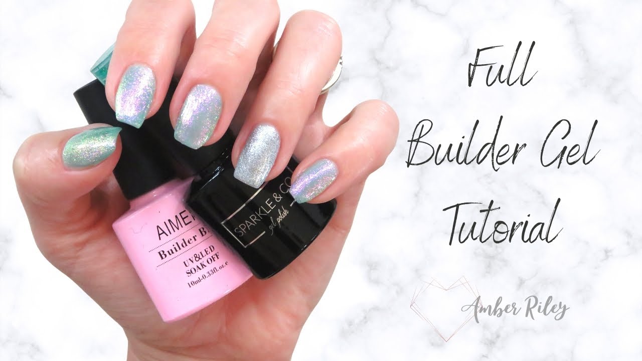 How To Use Builder Gel ~ Featuring Sparkle & Co | Full Gel Tutorial