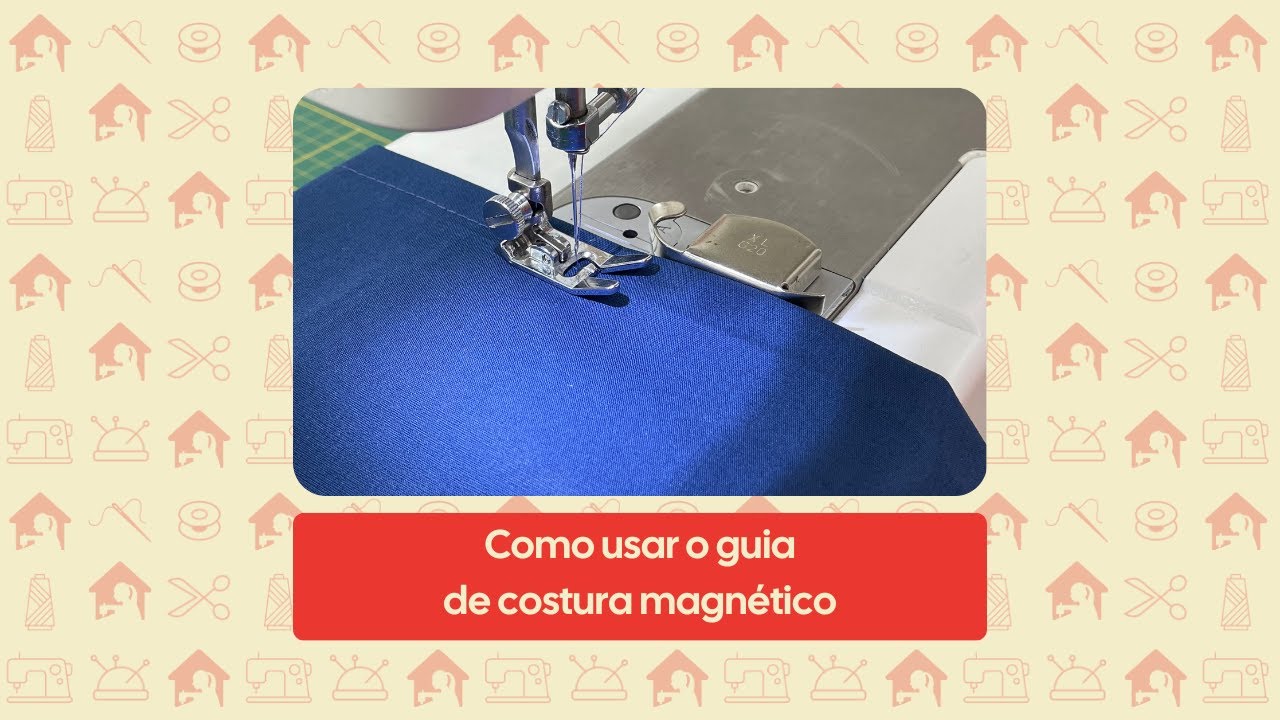 Como usar o guia de costura magnético | Como Usar