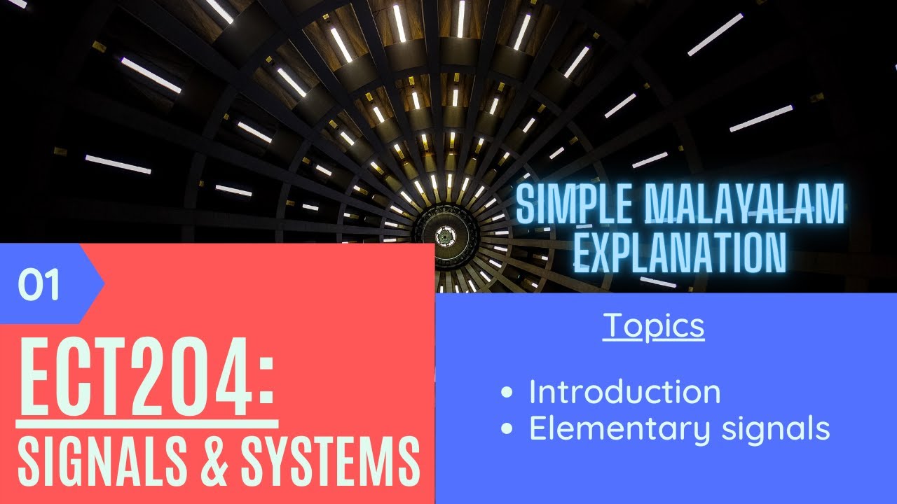 Signals & System Lect 1 | Introduction | Elementry signals | Simple malayalam explanation