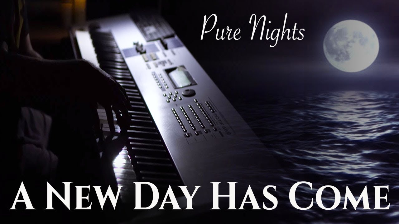 A New Day Has Come - Pure Nights - Relaxing Piano Music