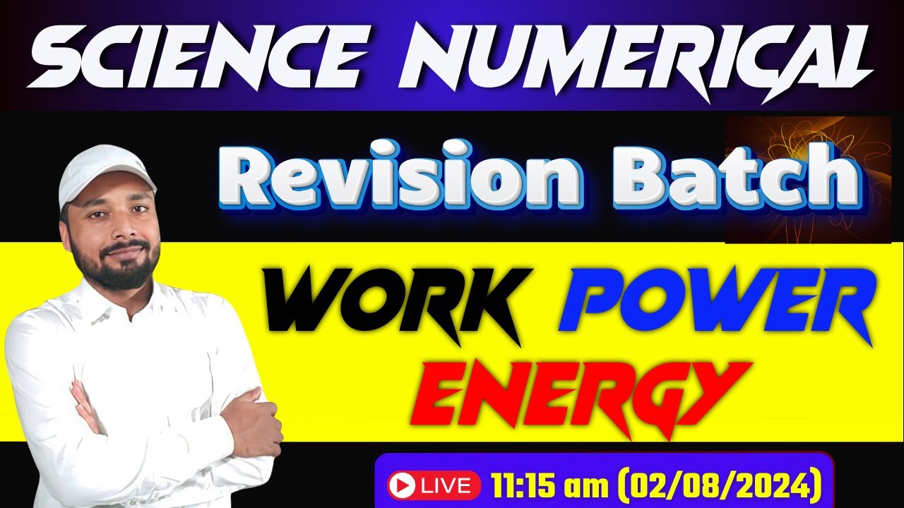 SCIENCE NUMERICAL || WORK POWER & ENERGY || NUMERICAL SPL CLASS || Er. S K Jha Sir
