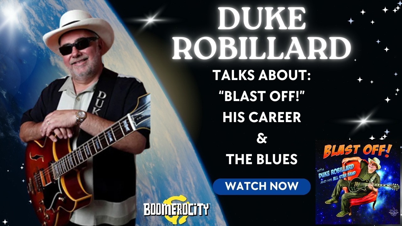 Duke Robillard – Blast Off! & A Lifetime of Blues