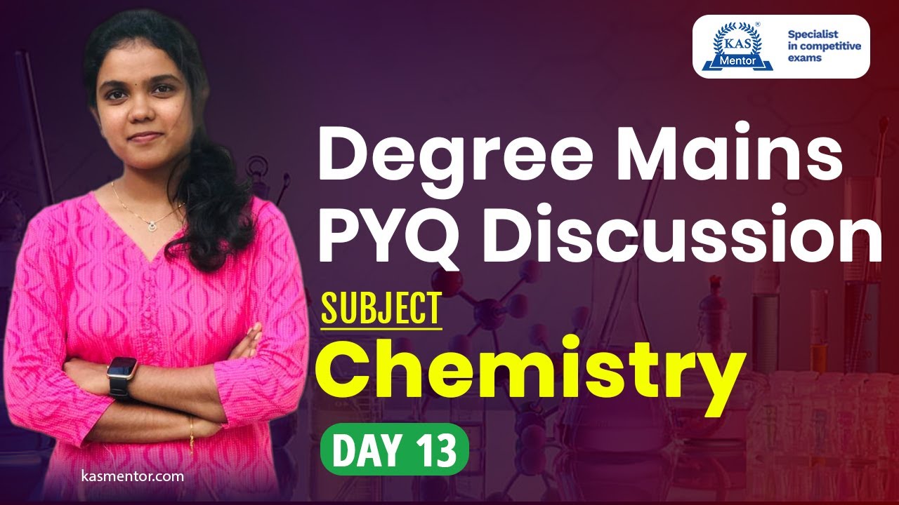 Degree Mains PYQ Live Discussion - Day 13 - Chemistry  - Kerala PSC Degree Level Mains