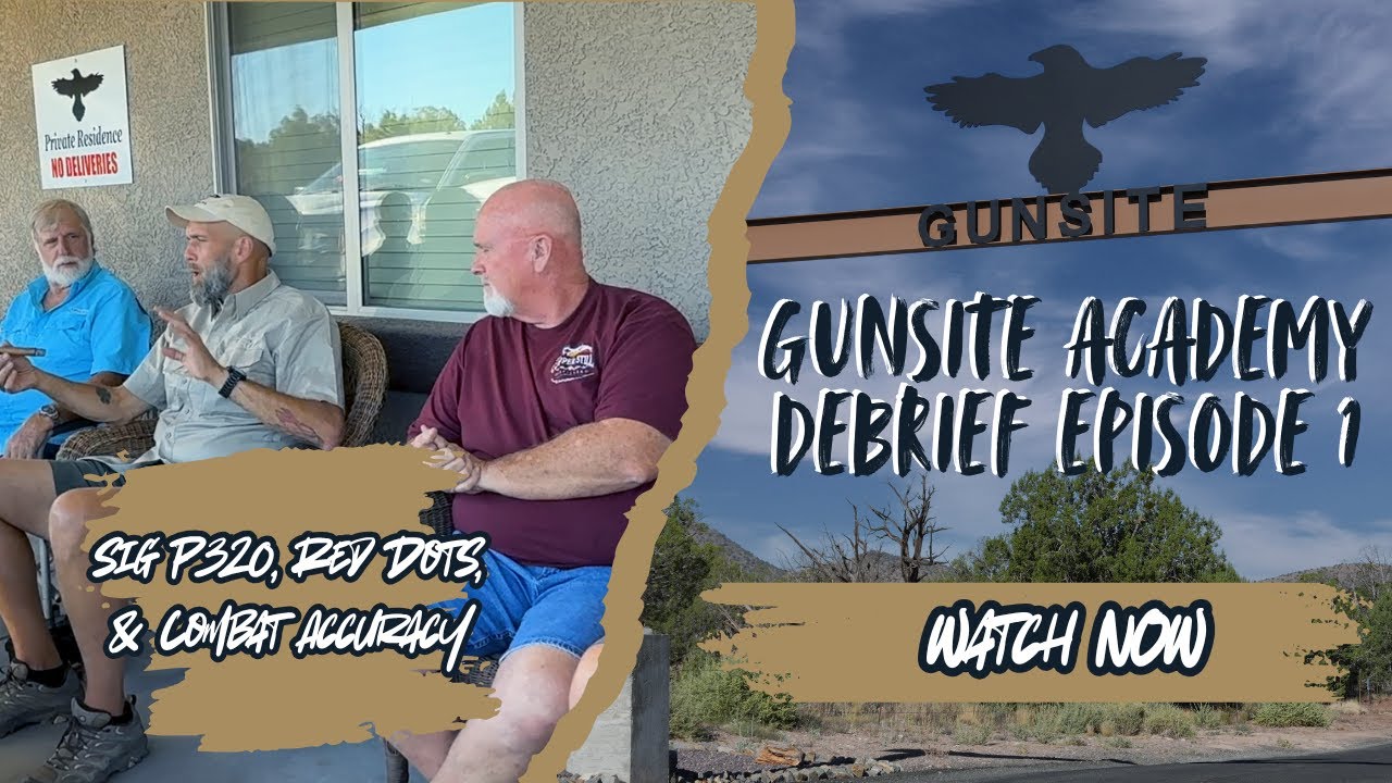 Gunsite Debrief Episode 1: Sig P320, Red Dots, & Combat Accuracy
