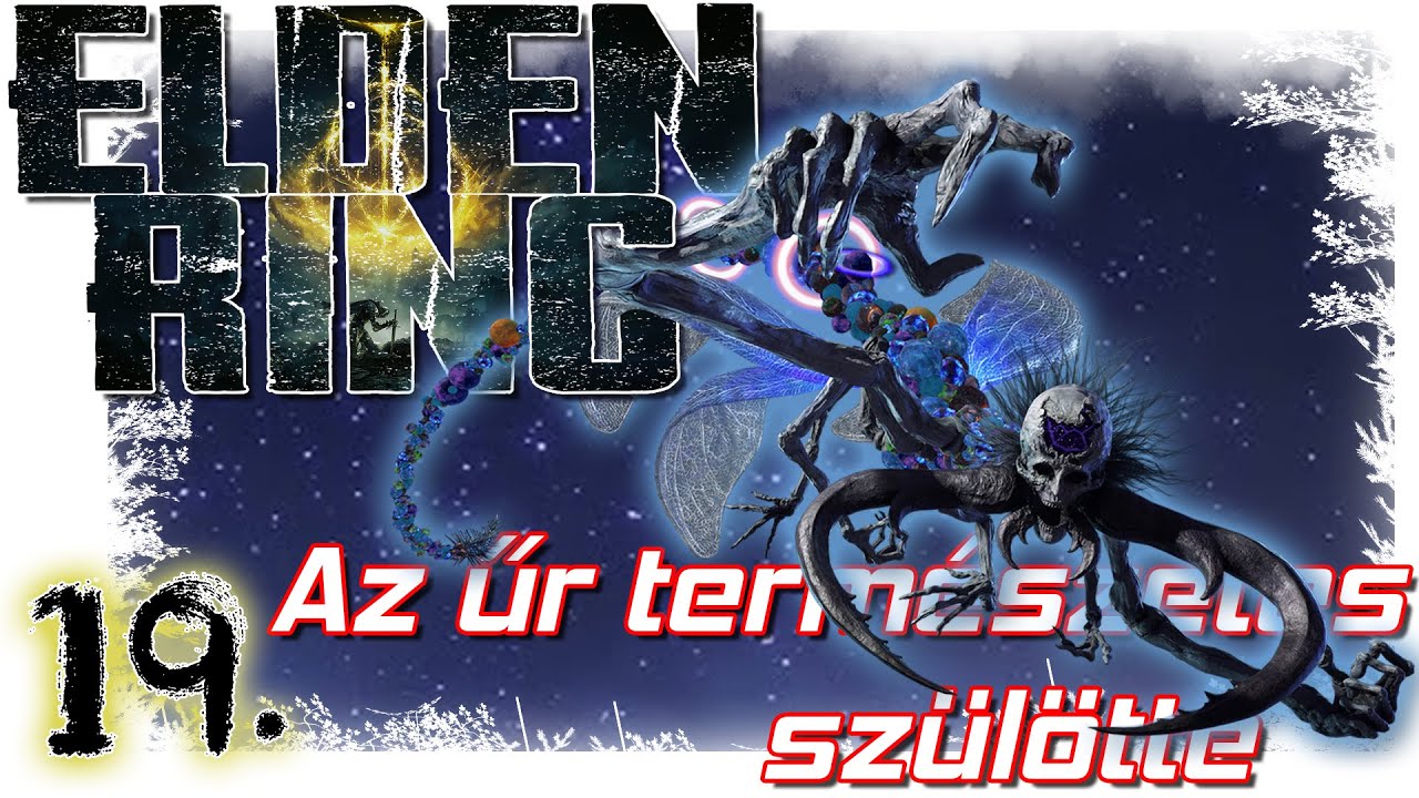 Elden Ring tutorial kezdőknek egy kezdőtől! | Lehetne rosszabb is! | 19.rész
