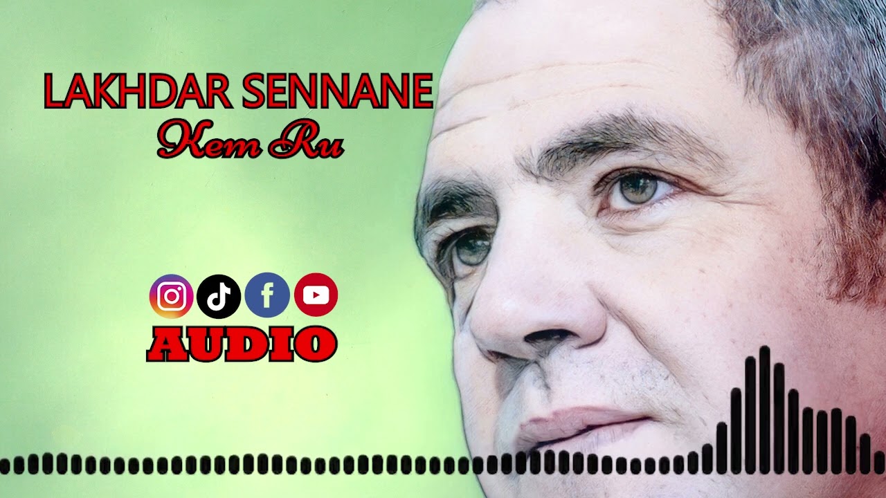 Lakhdar Sennane - Kem Ru (Audio Officiel)