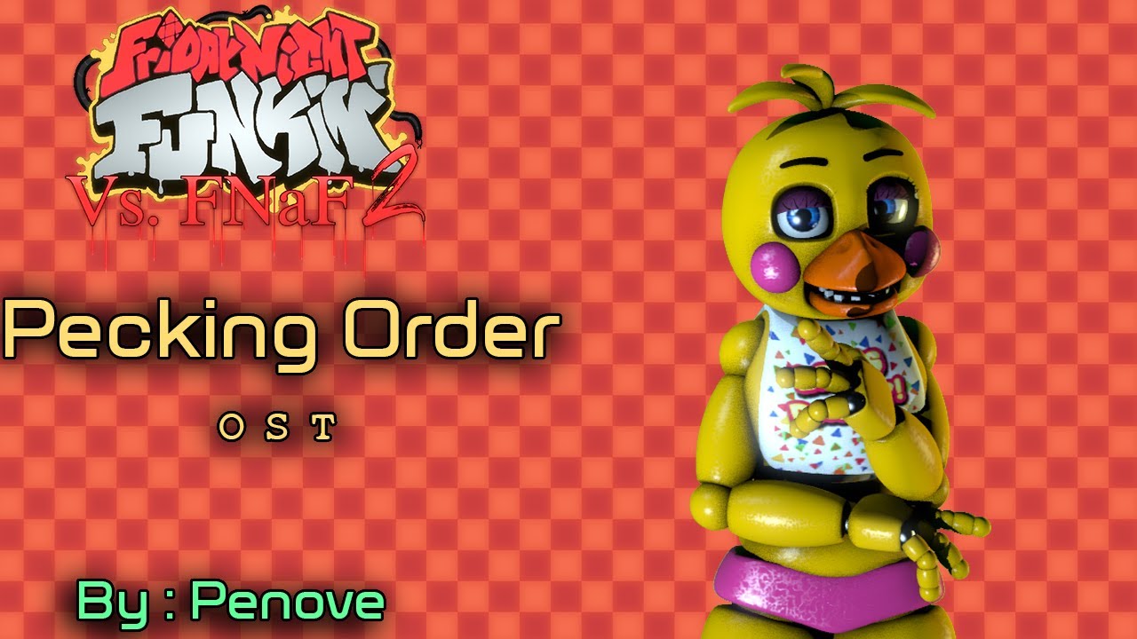 Pecking Order - Toy Chica - Friday Night Funkin' Vs. FNAF 2 OST
