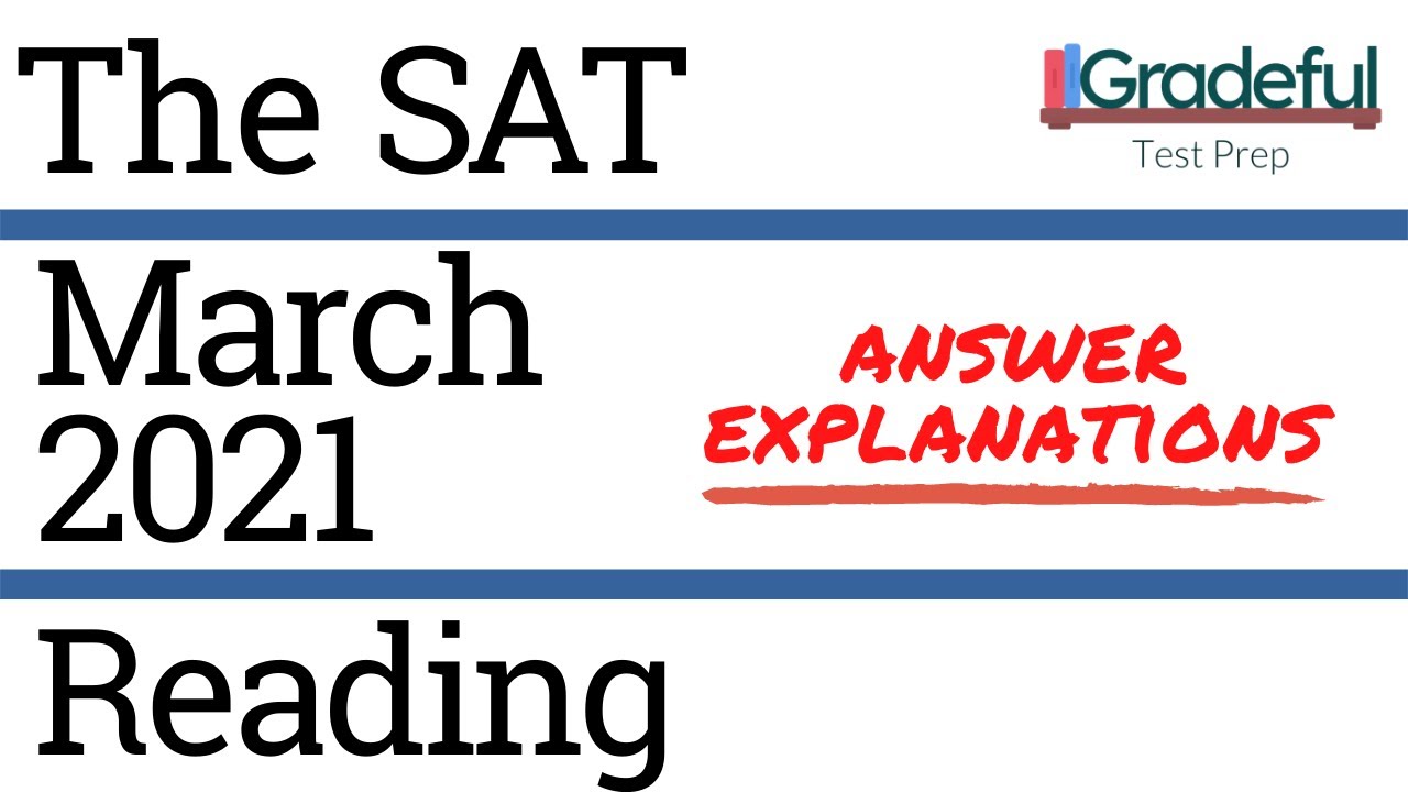 SAT March 2021 QAS Reading (Section 1) Answer Explanations/Walkthrough – SAT Prep