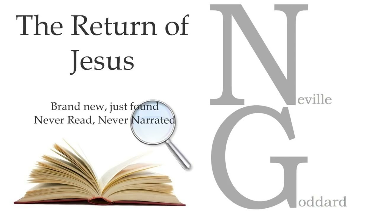 The Return of Jesus; Neville Goddard
