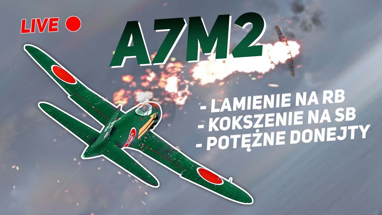 Japońskie A7M2 - WAR THUNDER LIVE 🔴