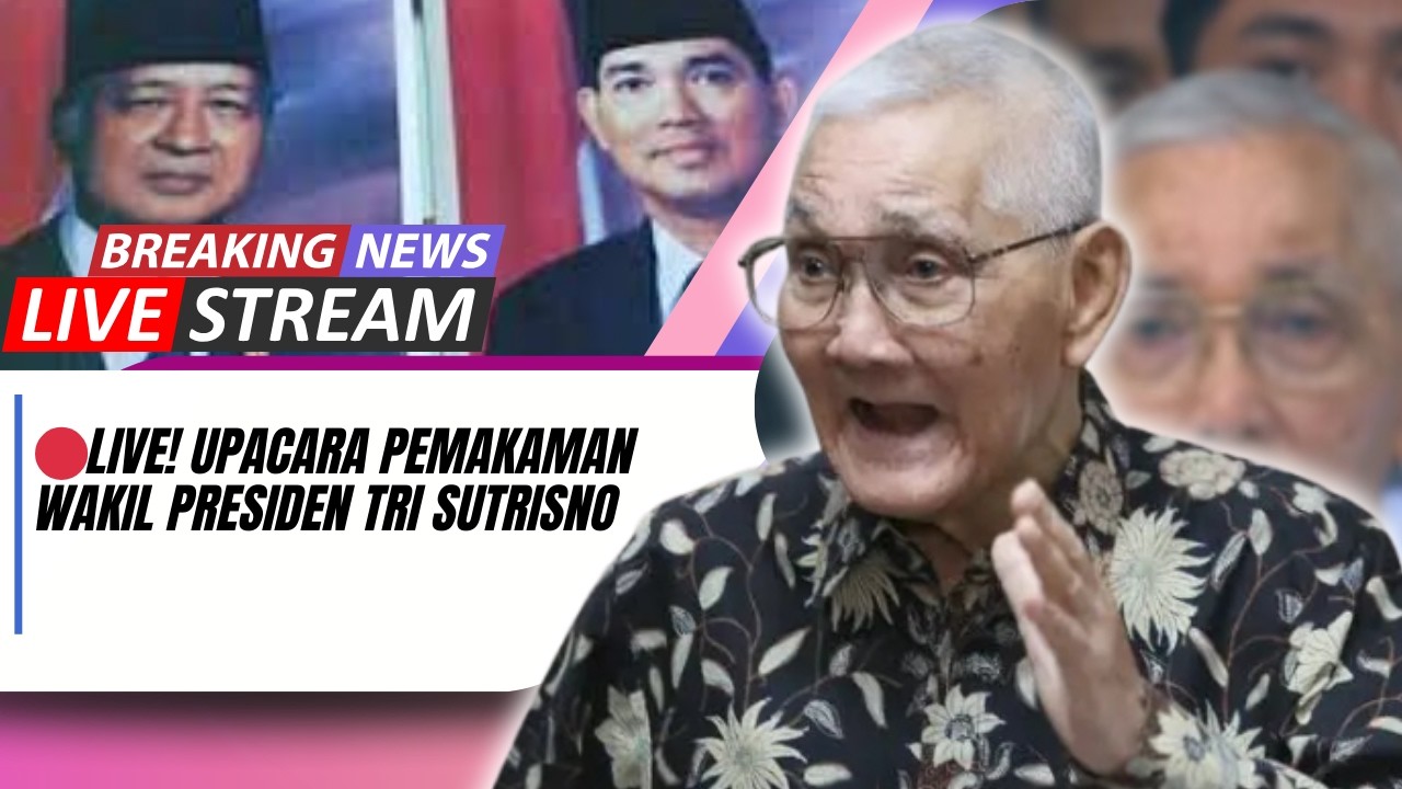 🔴LIVE! UPACARA PEMAKAMAN WAKIL PRESIDEN TRY SUTRISNO