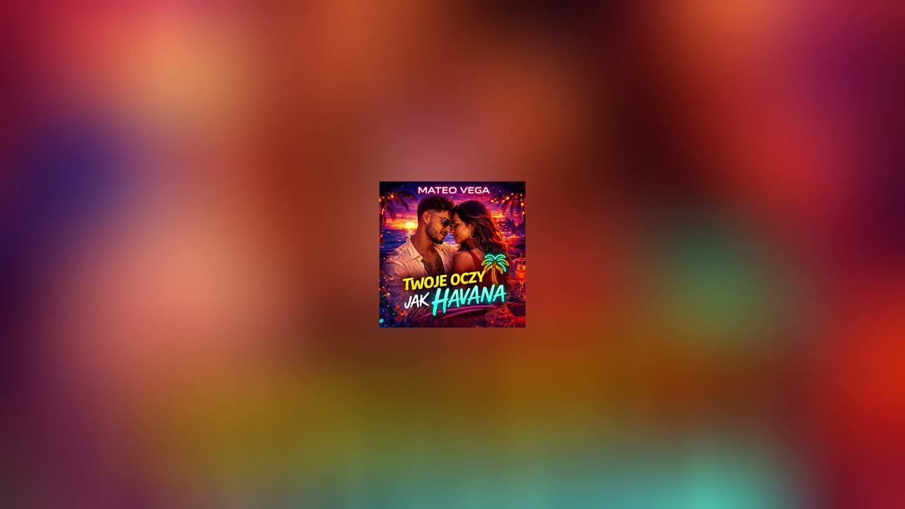 Mateo Vega – Twoje Oczy Jak Havana (Official Audio) | Latino Dance Hit