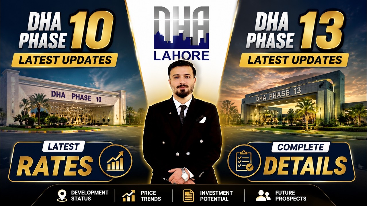 DHA Lahore Phase 10 & Phase 13 Latest Rates & Market Updates 2026 | Investment Guide